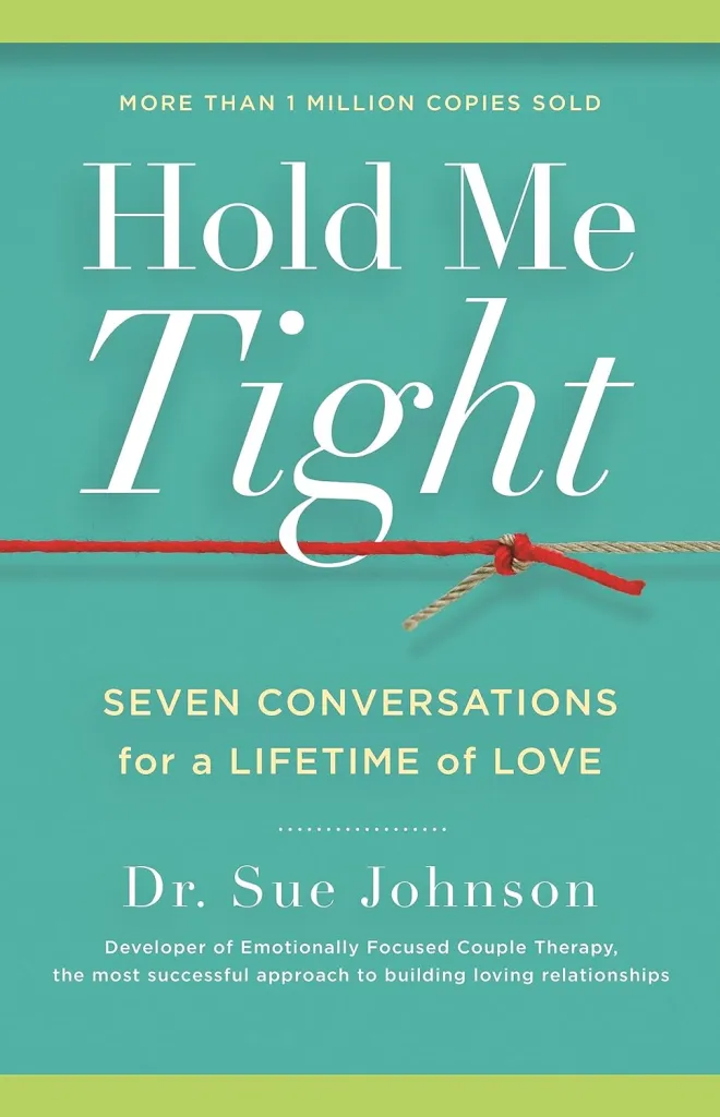 Green book cover titled hold me tight by sue johnson. Contact trauma informed, EMDR and Somatic Experiencing trained therapists today. Mental health support available online across Ontario.