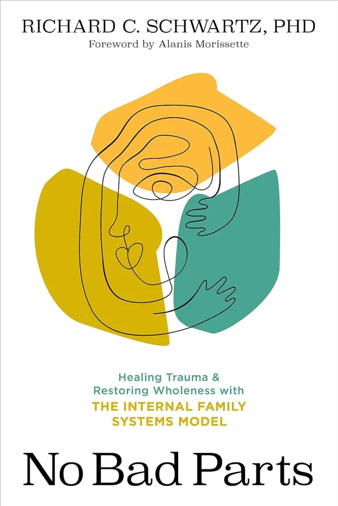 Book cover title no bad parts by richard schwartz. Contact trauma informed, EMDR and Somatic Experiencing trained therapists today. Mental health support available online across Ontario.