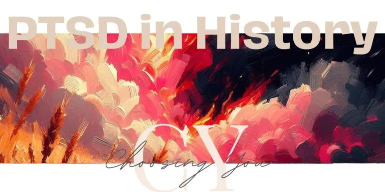 Blog Banner titled "PTSD in History". There's an abstract watercolour image with the colours are pink, orange, black and beige. The choosing you logo is on the bottom of this image. Book your first session Online today with a trauma trained therapist! We offer virtual services across Ontario. We provide EMDR and Somatic Experiencing.