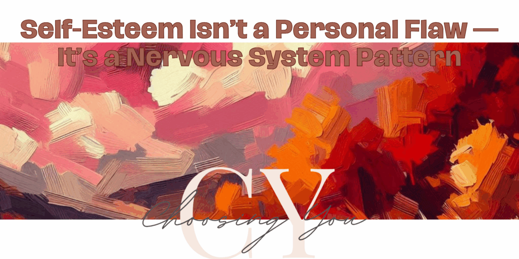 Blog banner titled: Self-Esteem Isn’t a Personal Flaw — It’s a Nervous System Pattern